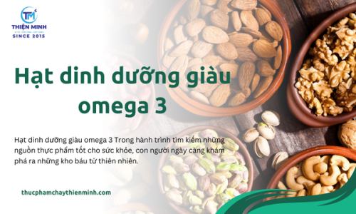 Hạt dinh dưỡng giàu omega 3
